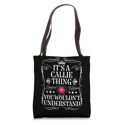 Callie Name Its A Callie Thing You Wouldn't Understand Tote Bag