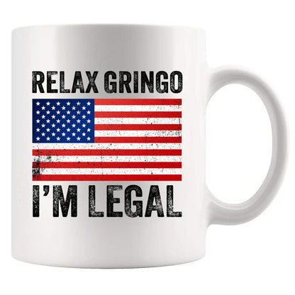Panvola Relax Gringo I'm Legal I'm A New American Citizen Citizenship Gifts For Family Friends Immigration New Citizen Gift Celebration US Flag Ceramic Mug (White, 11 oz)