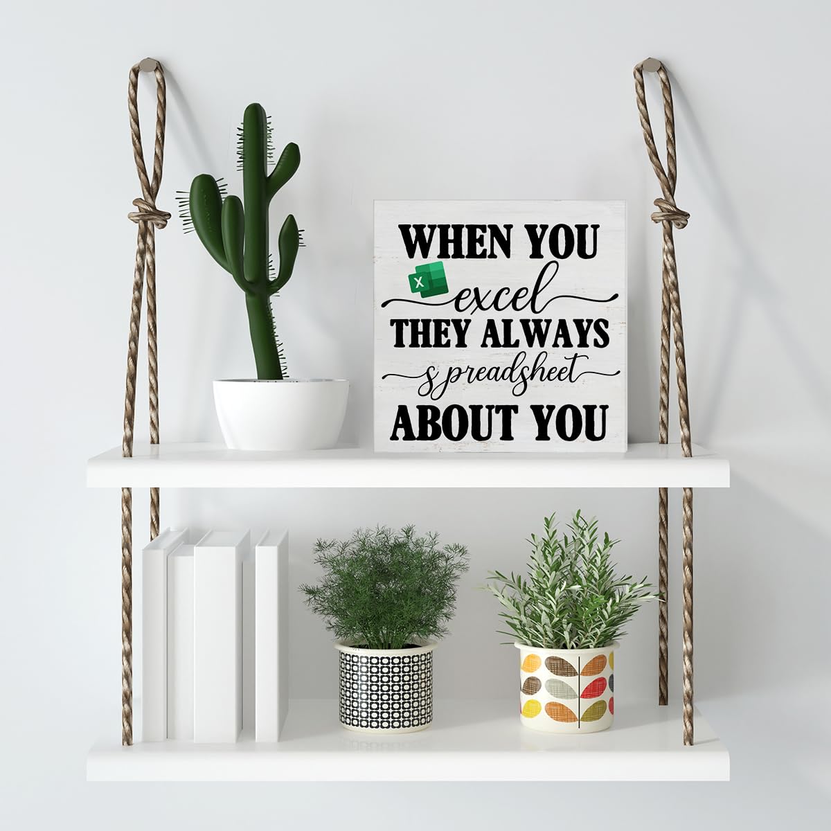 Office Signs Accountant Quote Wooden Box Sign When You Excel They Always Spreadsheet about You Desk Decorative Wooden Sign Office Decor for Desk Table Shelf 5 x 5 Inches