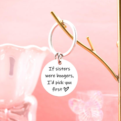 Birthday Gift for Sister Keychain Funny Keychains Birthday Gifts for Sister From Brother Funny Gifts for Sisters From Sister Mothers Day Graduation If Sister Were Boogers I'd Pick You First