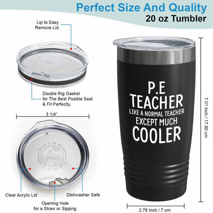 Teacher Black Edition Viking Tumbler 20oz - p.e teacher like a normal teacher - Funny Physical Education Coach Gym Teacher Appreciation Student Class of 2022 Back to School