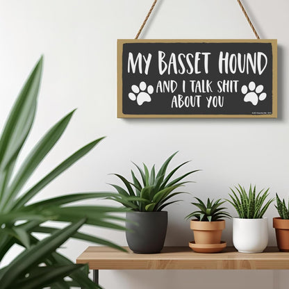 Honey Dew Gifts My Basset Hound and I Talk Shit About You Wall Hanging Sign, 10 Inch By 5 Inch, Dog Lover Decor, Basset Hound Gifts for Women, 76716