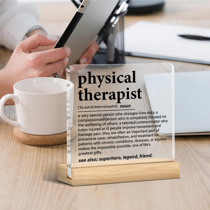 Physical Therapy Gifts, Physical Therapist Gift for Women Men, Funny Appreciation Gifts for Therapists Clear Acrylic Desk Decor Decorative Sign for Home Office, 4 x 4 Inches