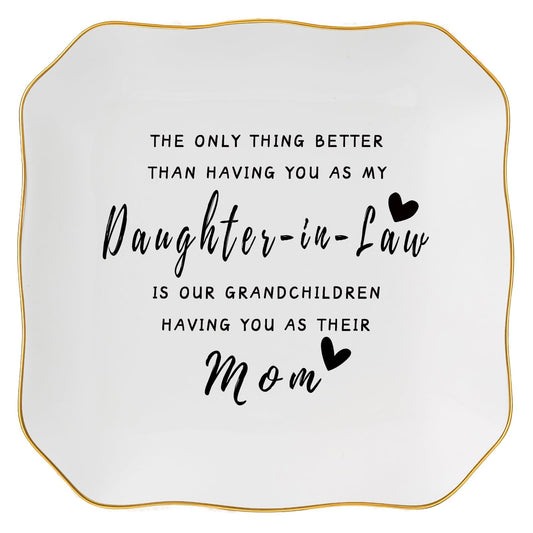 Daughter in Law Gifts Jewelry Dish Tray for Future Daughter in Law Wedding Birthday Christmas Mothers Day Valentines Gift- The Only Thing Better Than Having You As My Daughter in Law