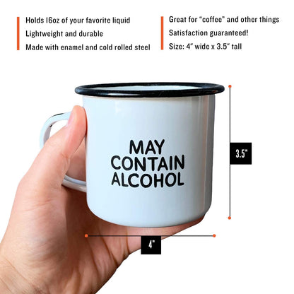 MAY CONTAIN ALCOHOL | Enamel"Coffee" Mug | Sarcastic Gift for Vodka, Gin, Bourbon, Wine and Beer Lovers | Great Office or Camping Cup for Dads, Moms, Campers, Tailgaters, Drinkers, and Travelers