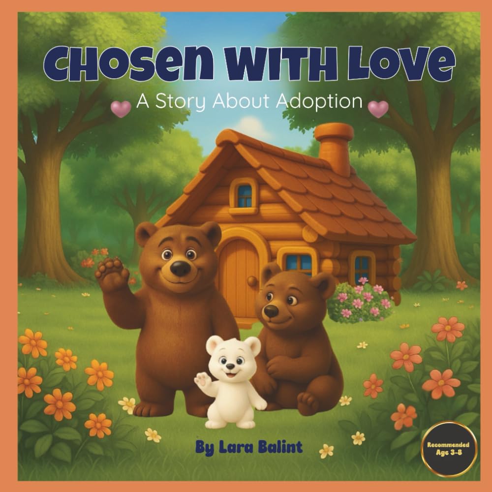 Chosen With Love: A Story About Adoption