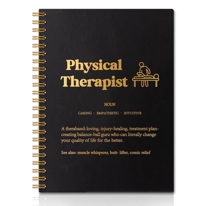 Physical Therapist Definition Gold Foil Hardcover 160 Pages Spiral Notebooks, Inspirational Gift for Physical Therapist, Physical Therapy Gift, Thank You Thanksgiving Gift for PT Coworkers PTA