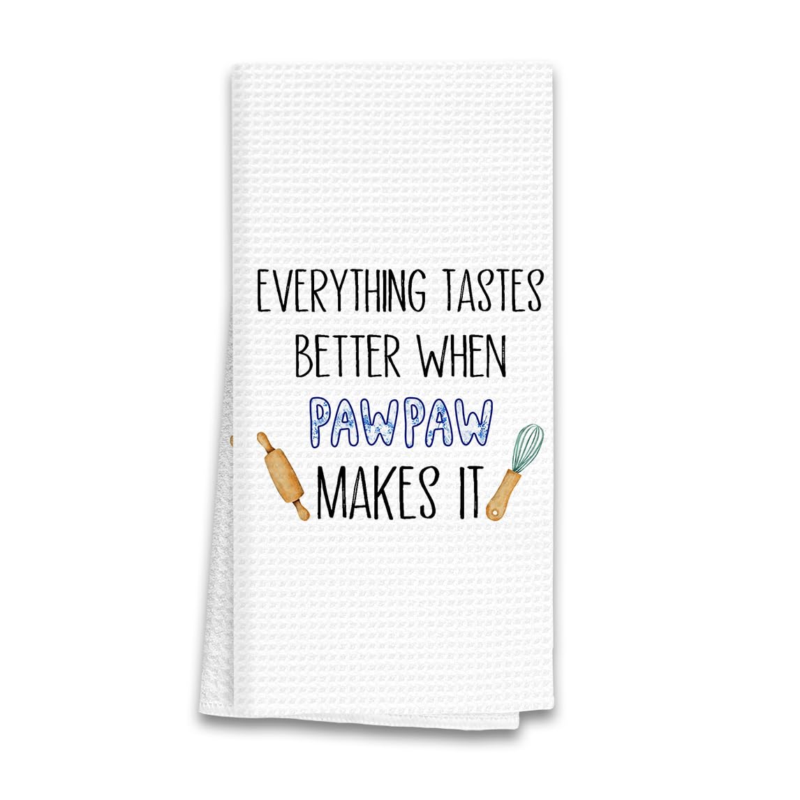 Pawpaw Gifts Kitchen Towels, Gifts for Pawpaws Mothers Day Dish Towels, Pawpaws Gift from Grandchildren, Everything Tastes Better Pawpaw Make It Decorative Hand Towel for Kitchen, 16x24 Inch