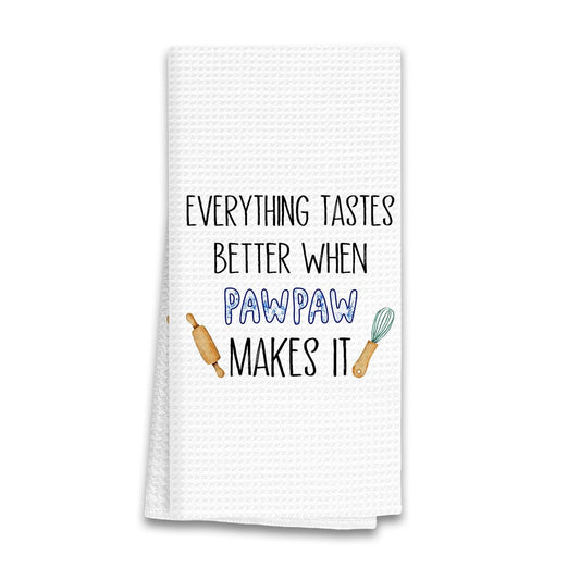 Pawpaw Gifts Kitchen Towels, Gifts for Pawpaws Mothers Day Dish Towels, Pawpaws Gift from Grandchildren, Everything Tastes Better Pawpaw Make It Decorative Hand Towel for Kitchen, 16x24 Inch