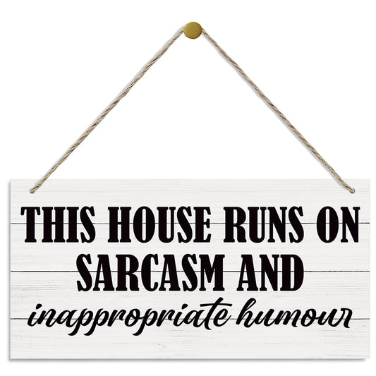 This House Runs On Sarcasm and Inappropriate Humor Sign, Funny Wood Sign, Hanging Printed Wooden Plaque Decor, Rustic Wall Decoration, Modern Home Decor, Funny Housewarming Gift