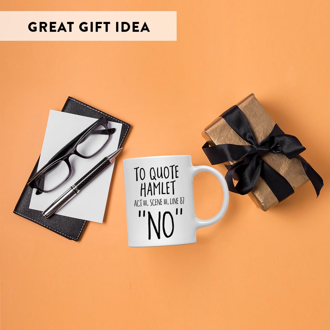 Andaz Press Funny 11oz. Coffee Mug English Teacher's Gift, To Quote Hamlet Act 111, Scene 111, Line 87" No, 1-Pack, Novelty Shakespeare Cup Birthday Christmas English Teacher Mug Shakespeare Gifts