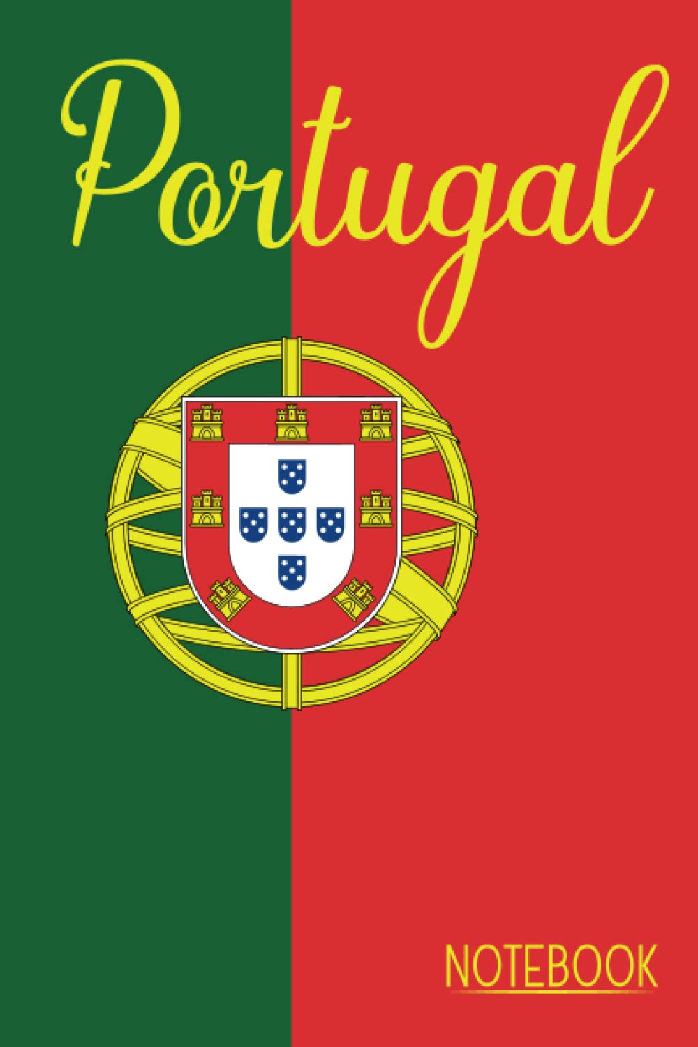 PORTUGAL NOTEBOOK: Portuguese Flag / Portugal Journal / Portuguese Gifts / Education Notebook, School Notebook, Office Notebook, 6"x9" Lined Pages, 110 Pages