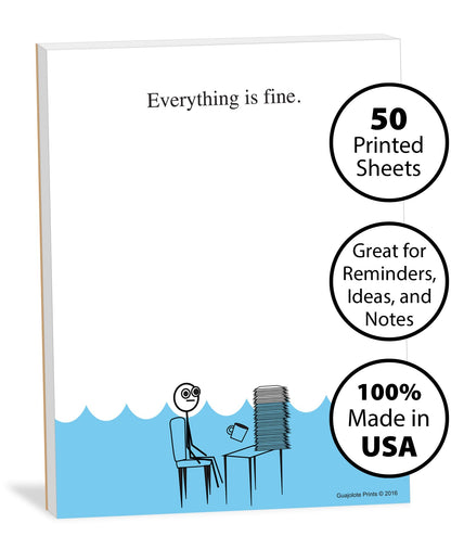 Funny Notepad — Gag Gift for Coworkers, Boss, or Friends — Sarcastic Office & Work From Home Desk Memo Pad — “Everything Is Fine”