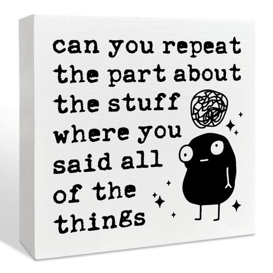 Funny Mental Health ADHD Wood Box Office Desk Decor Sign, Funny Gifts for ADHD Coworkers Friends, Humor Office Desk Accessories Decor for Women Men, Can You Repeat The Part
