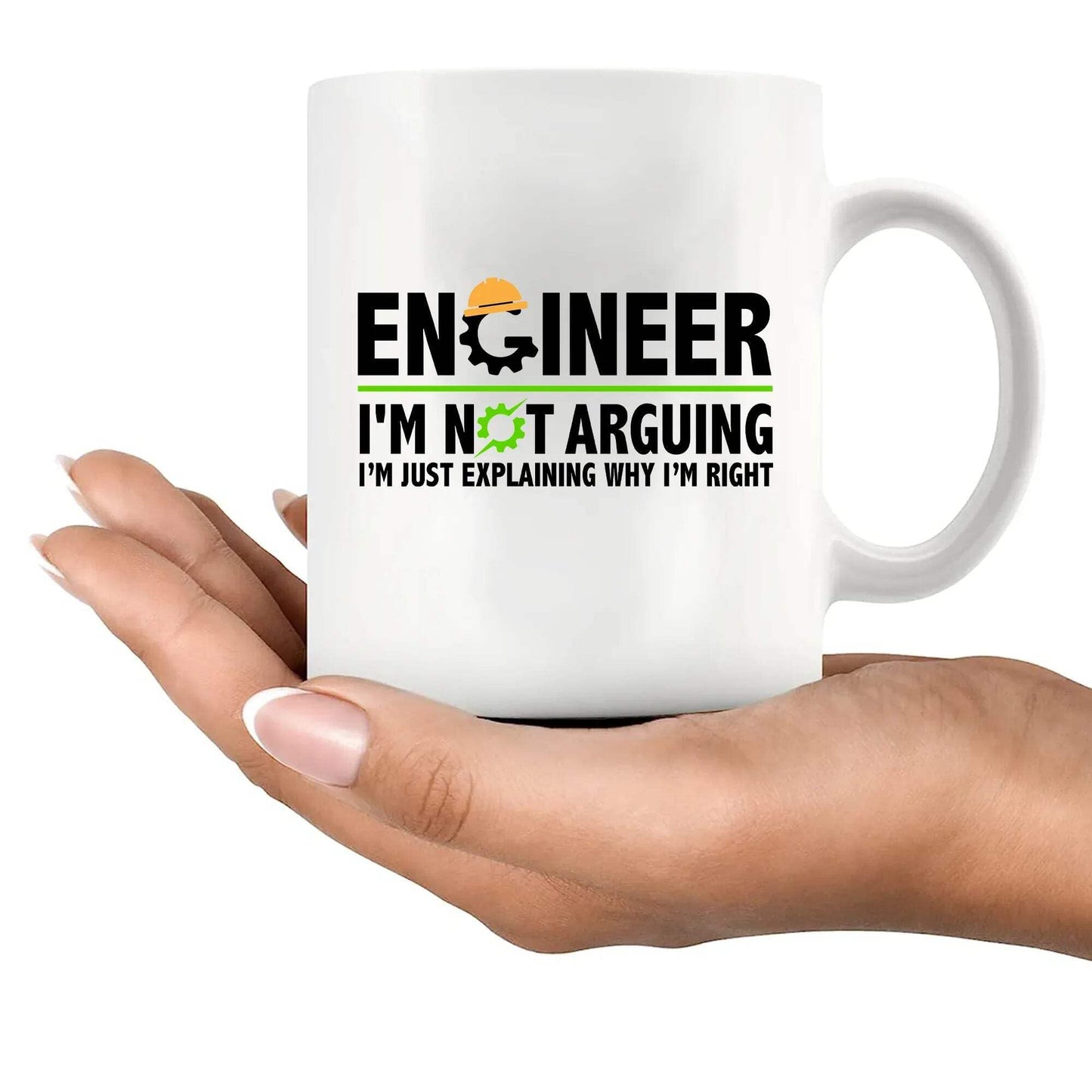 Engineer I'm Not Arguing I’m Just Explaining Why I’m Right Engineer Gifts Boyfriend Husband Student Son Daughter Coworker Friend From Dad Mom Wife Girlfriend Ceramic Mug 11 oz White