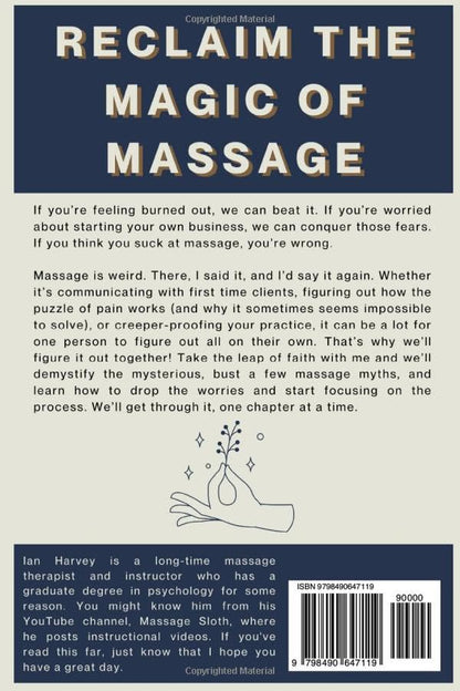 Massage Is Weird: How to Beat Burnout and Kick Butt as a Massage Therapist