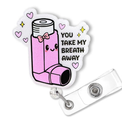 You Take My Breath Away Badge Reel Retractable, Funny Respiratory Therapist ID Badge Reel for Work, Cute RT RRT Inhaler Badge Clip, Asthma Badge Holder with Alligator Clip & 24” Durable Nylon Cord
