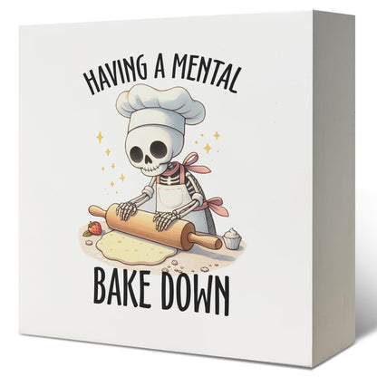 Funny Kitchen Signs,Gifts for Bakers, Having a Mental Bake Down Skeleton Funny Baking Wood Sign for Home Kitchen Bakery Desk Shelf Table Decor，5x5 Inch