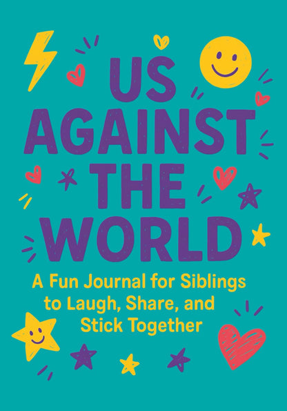 Us Against The World: A Fun Journal for Siblings to Laugh, Share, and Stick Together