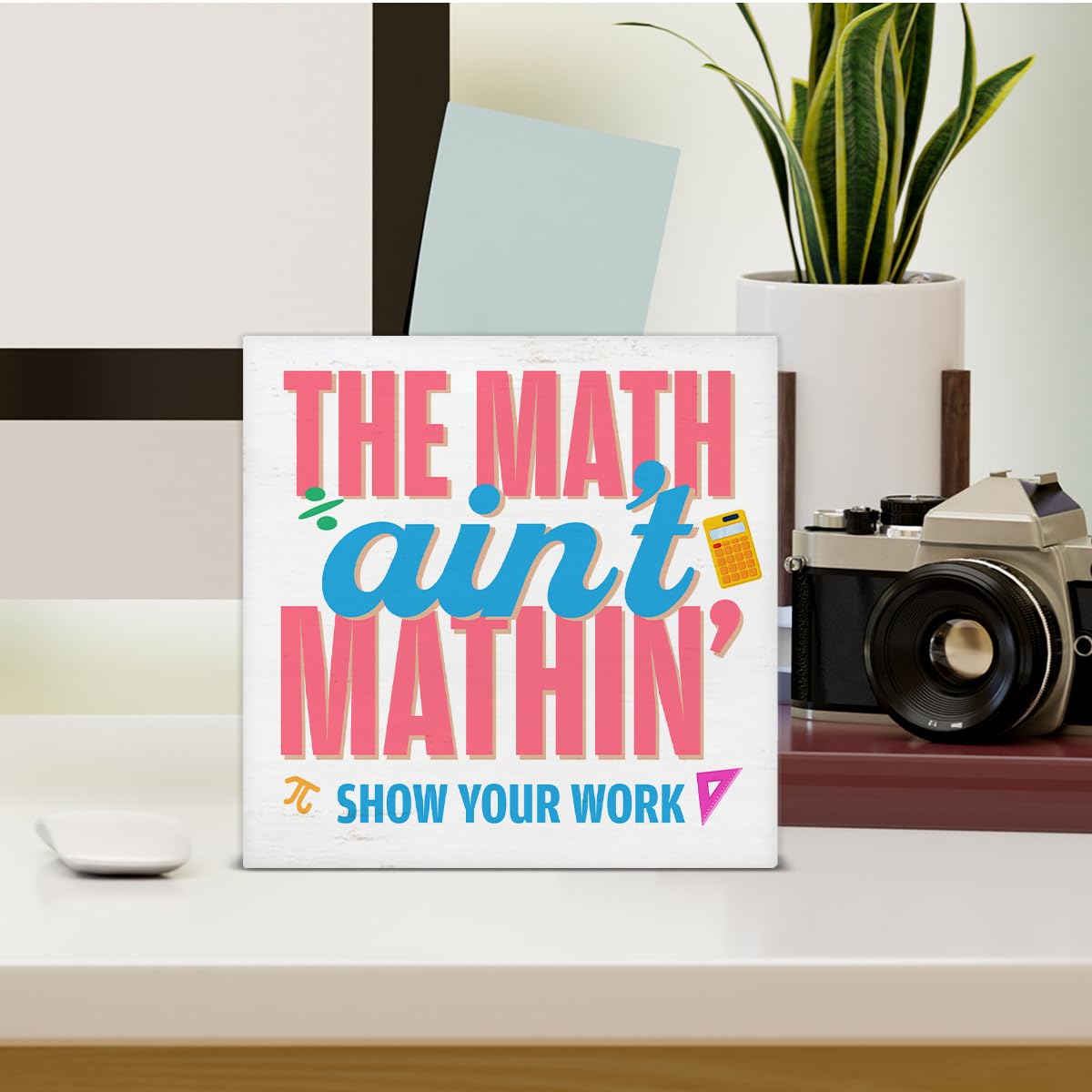 Funny Math Teacher Gift Show Your Work Math Teacher Wood Block Sign Math Lover Home Office Shelf Tabletop Decor 5 X 5 Inches