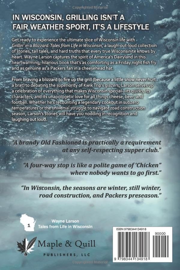 Grillin' in 'da Blizzard: Tales from Life in Wisconsin (Wayne Larson's Tales from Life in Wisconsin)