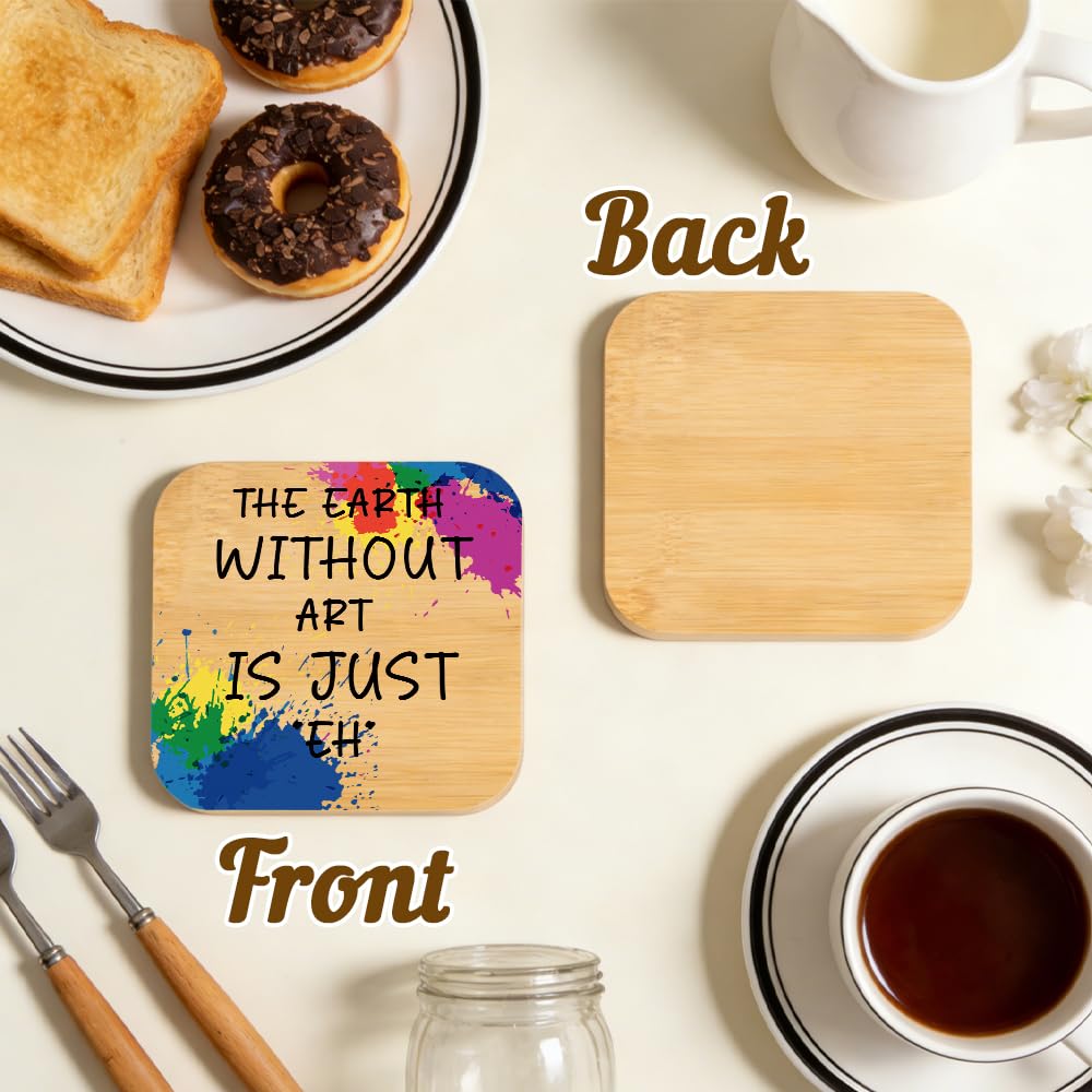 Funny Art Teacher Gifts The Earth Without Art Is Just EH Coaster Christmas Valentines Birthday Gifts for Artists Art Lovers Painters Teachers Friends Unique Gift for Artists Square Cup Holder