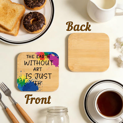 Funny Art Teacher Gifts The Earth Without Art Is Just EH Coaster Christmas Valentines Birthday Gifts for Artists Art Lovers Painters Teachers Friends Unique Gift for Artists Square Cup Holder