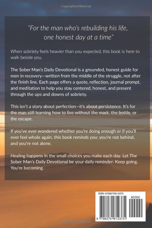 The Sober Man’s Daily Devotional: 365 Days of Reflections, Meditations, and Journal Prompts for Men in Recovery