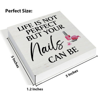 Gifts for Nail Lovers - Nail Technician Gifts - Manicurist Gift - Nail Boss Gifts - Life Is Not Perfect But Your Nails Can Be Wood Sign Home Nail Salon Barbershop Beauty Salon Decor 5×5 Inches