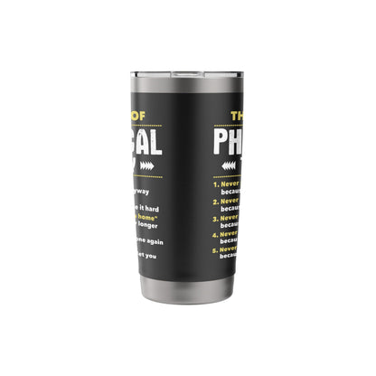 The Laws Of Physical Therapy - Physical Therapist PT Student Stainless Steel Insulated Tumbler