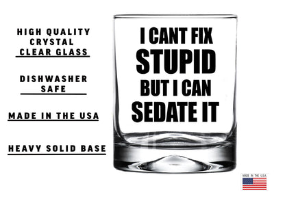 Rogue River Tactical Funny Sarcastic Gag Gift I Can't Fix Stupid But I Can Sedate It Old Fashioned Whiskey Glass Drinking Cup Gift For Nurse Doctor RN Anesthesiologists