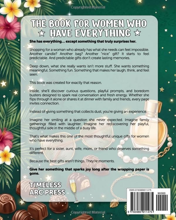 The Book For Women Who Have Everything: Curious Questions And Boredom Busters For Intelligent Women. Unique Gifts For Women & Moms. Gift For Sister, Aunt, Wife Or Someone Who Has Everything.