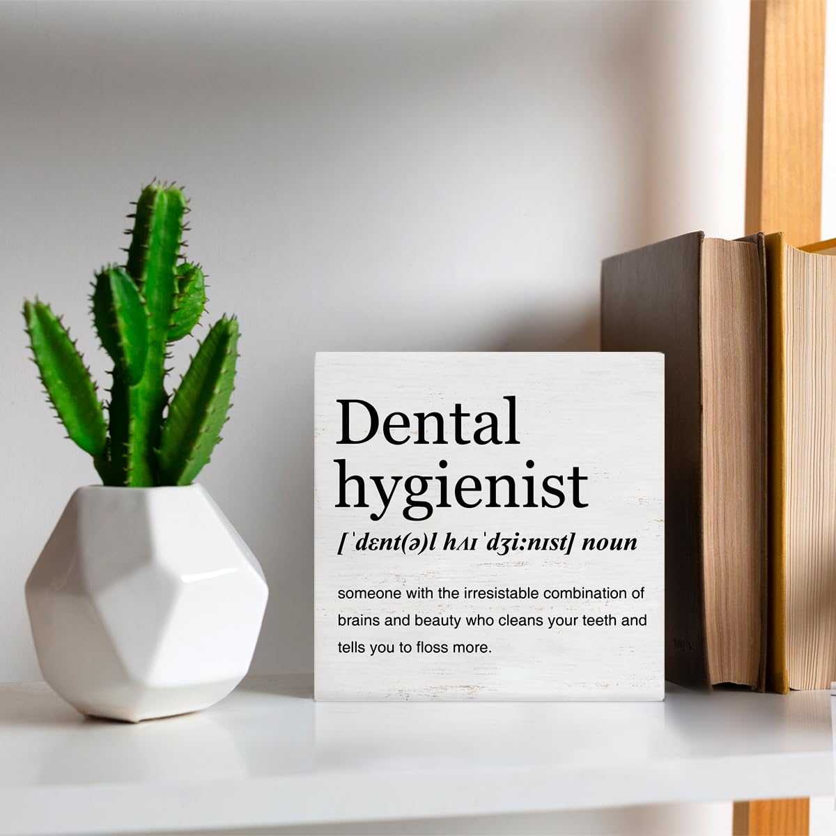 Dental Hygienist Gift Ideas Dental Hygienist Definition Art Wooden Box Sign Minimalist Desk Decorative Wooden Sign Home Office Decor for Table Shelf 5 x 5 Inches