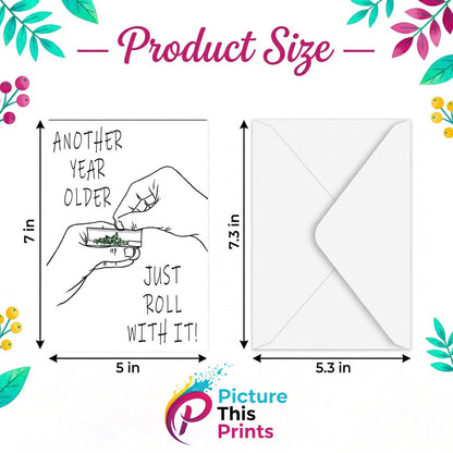 PICTURE THIS PRINTS Just Roll With It Marijuana Greeting Card, Marijuana Birthday Card, Funny Weed Greeting for Stoner, Cannabis Birthday Celebration,420 Milestone, Comes with Envelope (5x7”)