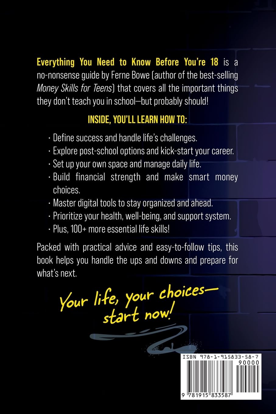 Everything You Need to Know Before You’re 18 (But Won’t Get Taught in School): 100+ Essential Life Skills for Self-Confidence, Happiness, and Success (Life Skills for Tweens & Teens)