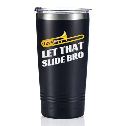 Onebttl Trombone Gifts for Trombonist Player - Let That Slide Bro 20oz Tumbler - Musician Marching Band Travel Coffee Mug