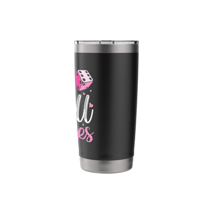 Ring the Bell Bitches Bunco Game Night Funny Bunco Player Stainless Steel Insulated Tumbler