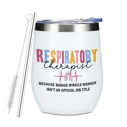 Respiratory Therapist Accessories Wine Tumbler, 12 oz Tumbler with Lid, Straw Insulated Wine Glass Stainless Steel Travel Coffee Mug,Respiratory Therapist Gifts RT Gift for Women Employee Christmas