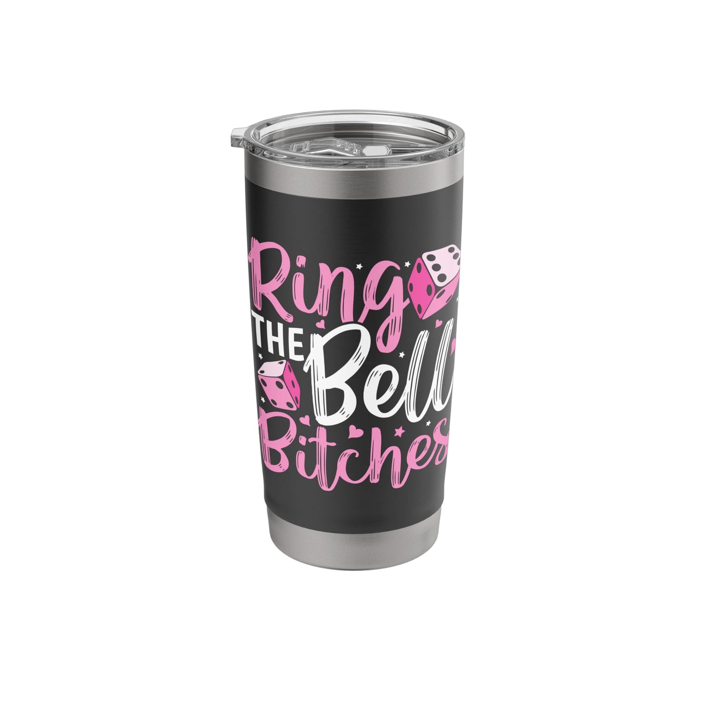 Ring the Bell Bitches Bunco Game Night Funny Bunco Player Stainless Steel Insulated Tumbler