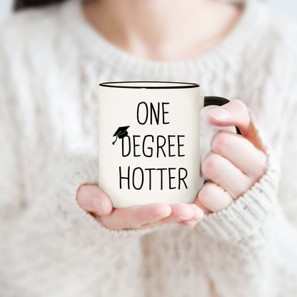 Graduation Gift for Her, Him - 11oz Ceramic One Degree Hotter Mug - 2026 Funny College, Masters Degree, Phd, Nursing & Nurse, High School Grad Gifts for Women Men, Graduation Party Decorations