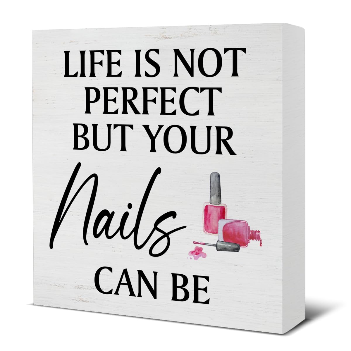 Nail Tech Gift - Nail Technician Gift Ideas - Rustic Life Is Not Perfect But Your Nails Can Be Wooden Sign Home Girls Bedroom Salon Beauty Shop Decor - 5 x 5 Inches