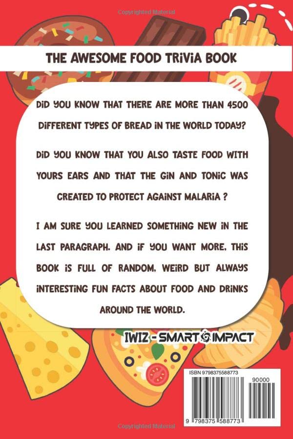 The Awesome Food Trivia Book: 365 Weird, Random but Interesting Fun Facts for Foodies and Curious People
