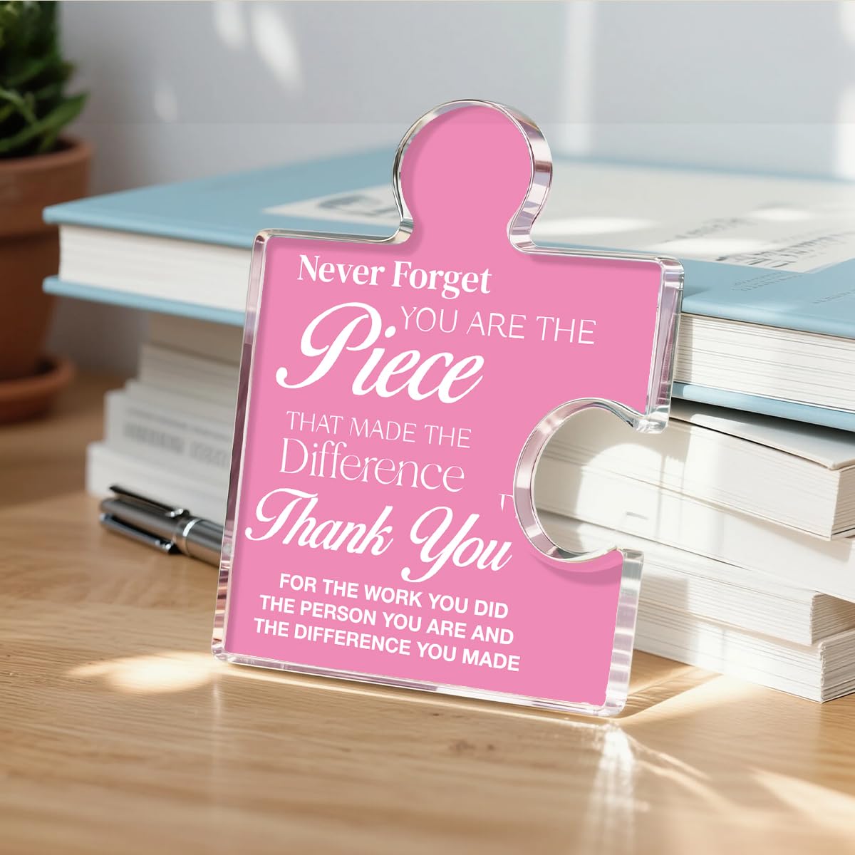 Thank You Appreciation Gifts for Women, Unique Inspirational Spiritual Gifts for Women, Never Forget You Are the Piece That Made the Difference Acrylic Puzzle Piece Plaque Office Decor