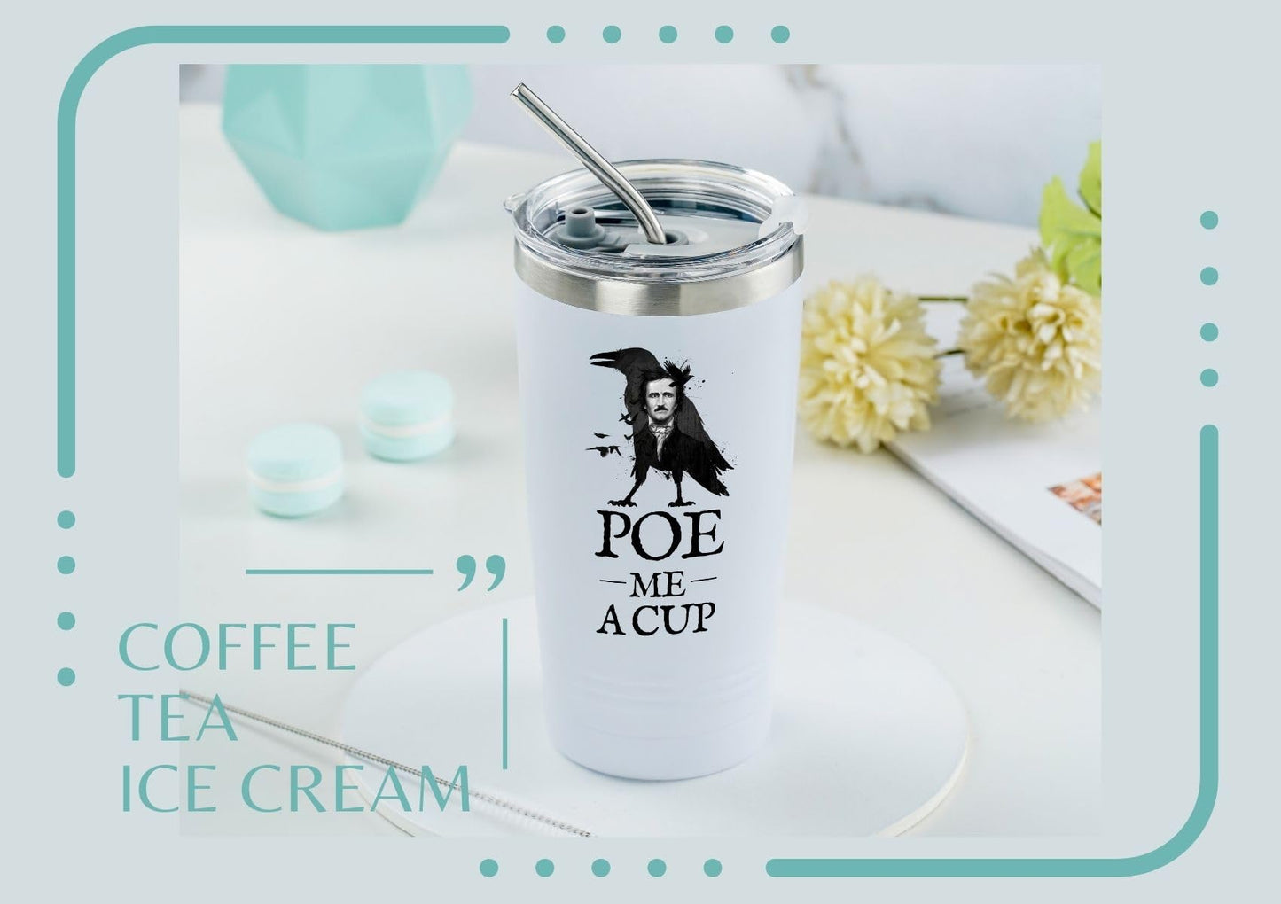 Onebttl Edgar Allan Poe Gifts for English Teacher, Men, Women for Christmas, Birthday, 20 oz Stainless Steel Insulated Tumbler Travel Coffee Mug - POE ME A CUP (White)