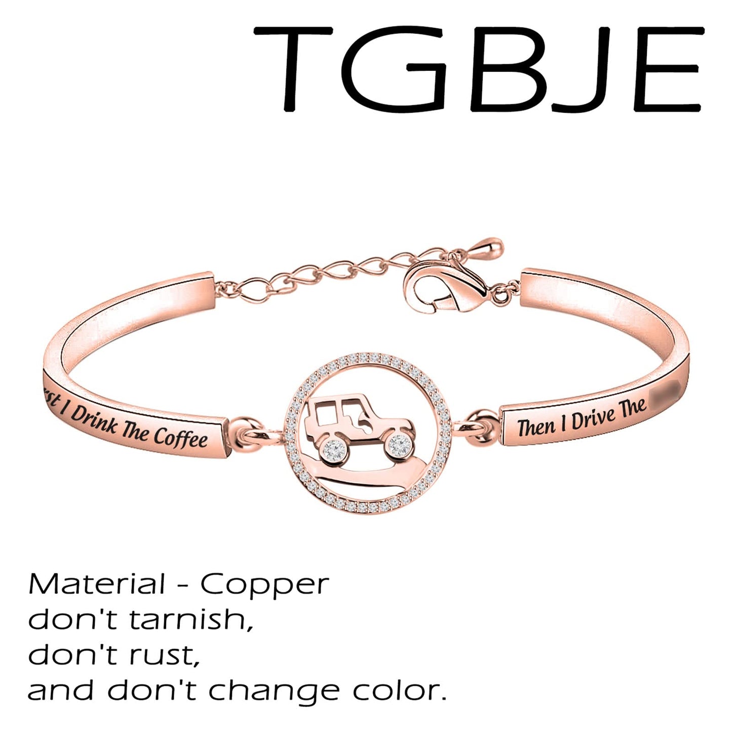 TGBJE J First I Drink The Coffee Then I Drive The Bracelet Gift (RG bangle)