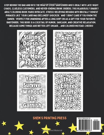 Things Bartenders Really Want To Say But Can't Adult Coloring Book: Great gift for your favorite bartender
