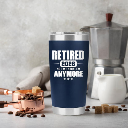 Retirement Gifts for Men 2026 - Retired Not My Problem Anymore - Funny Retired Tumbler for Men, Him, Father, Husband, Coworkers - Happy Retirement Gifts, Navy Tumbler 20 Oz