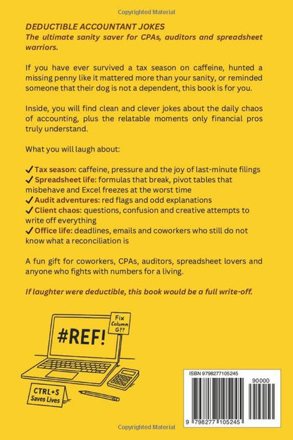 Deductible Accountant Jokes: 100+ Clean Laughs for CPAs, Auditors, Spreadsheet Lovers & Office Warriors in the Age of AI. A Lighthearted Gift for Accountants, Colleagues and Bosses.