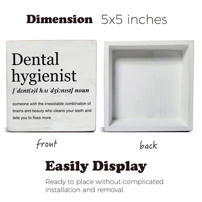 Dental Hygienist Gift Ideas Dental Hygienist Definition Art Wooden Box Sign Minimalist Desk Decorative Wooden Sign Home Office Decor for Table Shelf 5 x 5 Inches