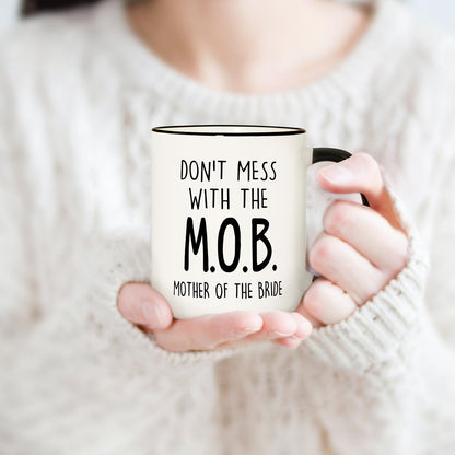 Aurahouse Mother of the Bride Gifts Mug, Funny Mother of Bride Gifts from Daughter Bride Friend Sister Groom, To My Mom on My Wedding Day, Mom Wedding Gift, Don’t Mess With The MOB Coffee mug, 11oz